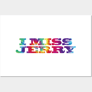 I Miss Jerry - 1 Posters and Art